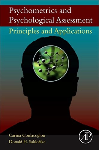 Psychometrics and Psychological Assessment; Carina Coulacoglou, Donald H Saklofske; 2017