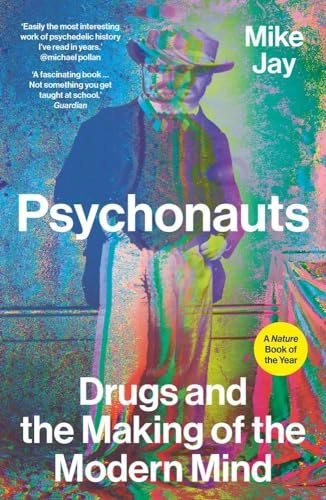 Psychonauts; Mike Jay; 2024