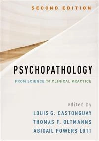 Psychopathology; Louis G Castonguay, Thomas F Oltmanns, Abigail Powers Lott, Thomas F Oltmanns, Abigail Powers Lott; 2021