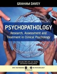 Psychopathology: Research, Assessment and Treatment in Clinical Psychology; Graham Davey; 2008