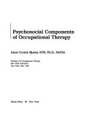 Psychosocial components of occupational therapy; Anne Cronin Mosey; 1986