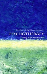 Psychotherapy : a very short introduction; Tom Burns; 2015