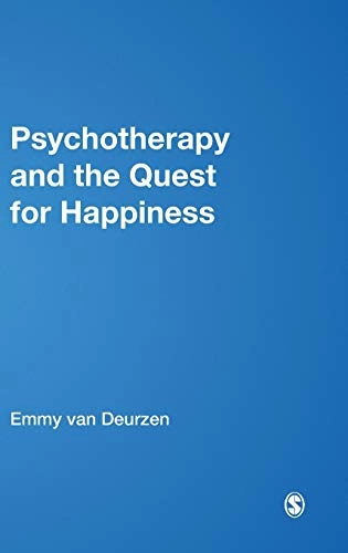 Psychotherapy and the quest for happiness; Emmy Van Deurzen; 2009