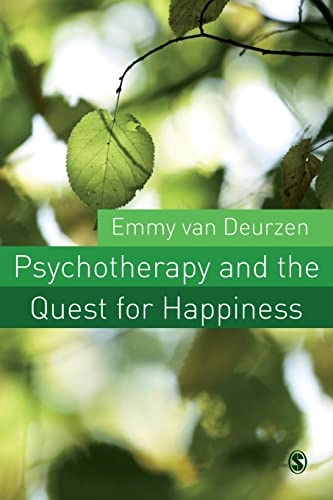 Psychotherapy and the quest for happiness; Emmy Van Deurzen; 2009