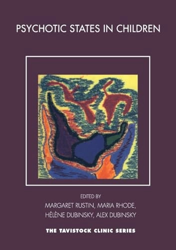 Psychotic states in children; Margaret Rustin; 1997