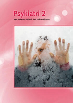 Psykiatri 2; Inger Andersson Höglund, Britt Hedman Ahlström; 2014