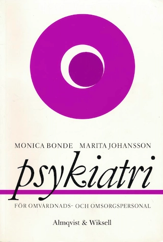 Psykiatri för omvårdnads- och omsorgspersonal; Monica Bonde; 1994