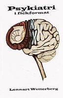 Psykiatri i fickformat; Lennart Wetterberg; 1997