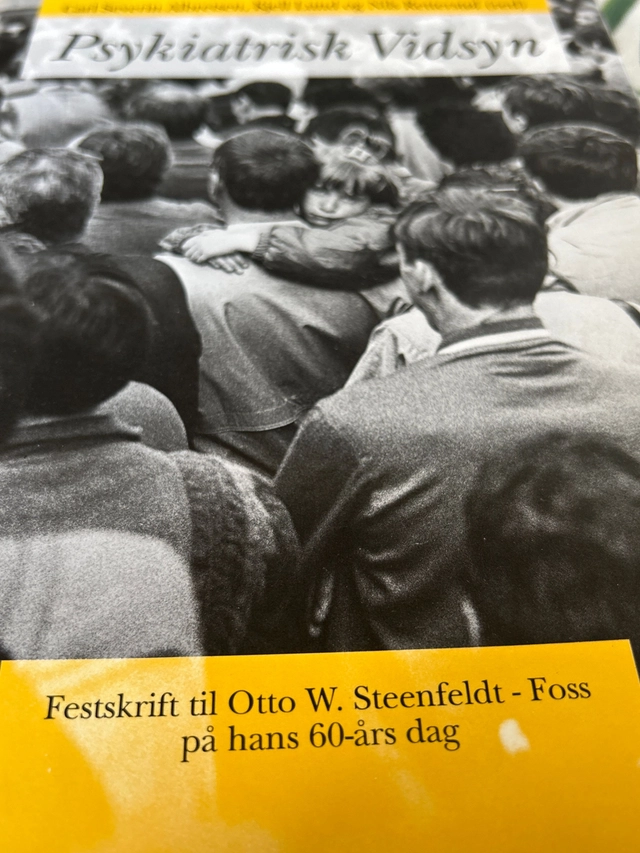 Psykiatrisk vidsyn: festskrift til Otto W. Steenfeldt-Foss på hans 60-års dag; Tore Gude; 1991