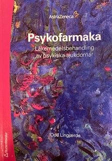 Psykofarmaka : läkemedelsbehandling av psykiska sjukdomar; Odd Lingjaerde; 2006