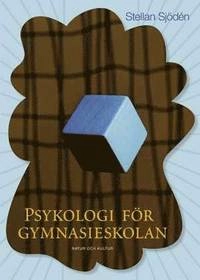 Psykologi för gymnasieskolan; Stellan Sjödén; 2007