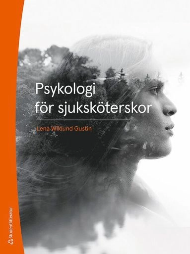 Psykologi för sjuksköterskor; Lena Wiklund Gustin; 2020