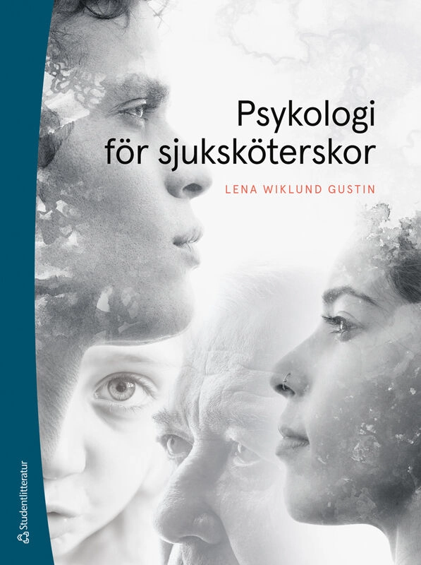 Psykologi för sjuksköterskor; Lena Wiklund Gustin; 2025