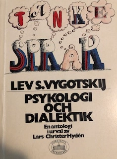 Psykologi och dialektik : [en antologi]; Lev Semenovič Vygotskij; 1981