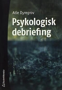 Psykologisk debriefing; Atle Dyregrov; 2003