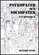 Psykopater och sociopater : ett spektrum; Sigvard Lingh; 2010