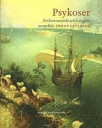 Psykoser : Ett integrerat perspektiv; J Cullberg; 2000