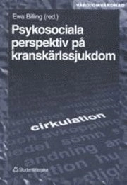 Psykosociala perspektiv på kranskärlssjukdom; Ewa Billing; 2000