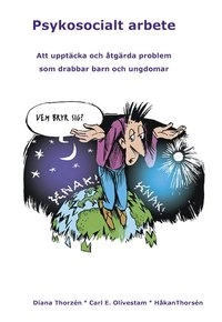 Psykosocialt arbete; Diana Thorzén, Carl E. Olivestam, Håkan Thorsén; 2019