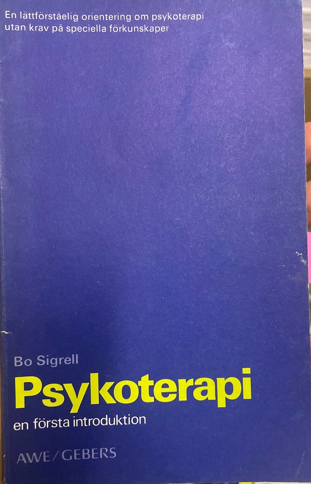 Psykoterapi : en första introduktion; Bo Sigrell; 1981