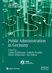 Public Administration in Germany; Sabine Kuhlmann, Isabella Proeller, Dieter Schimanke, Jan Ziekow; 2021