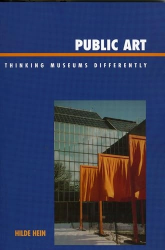 Public art : thinking museums differently; Hilde S. Hein; 2006