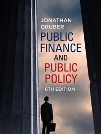 Public finance and public policy; Jonathan Gruber; 2019