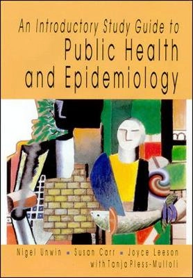 Public health and epidemiology : a study guide for nurses; Nigel Unwin; 1997