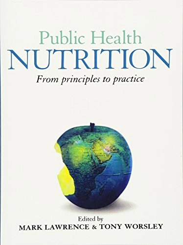 Public health nutrition : from principles to practice; Mark Lawrence; 2007
