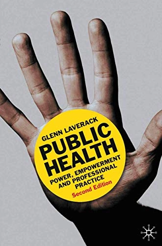 Public health : power, empowerment, and professional practice; Glenn Laverack; 2009