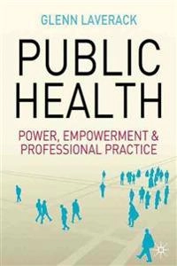 Public health : power, empowerment and professional practice; Glenn Laverack; 2005