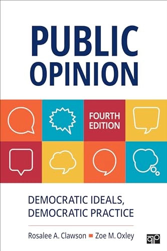 Public opinion : democratic ideals, democratic practice; Rosalee A. Clawson; 2021