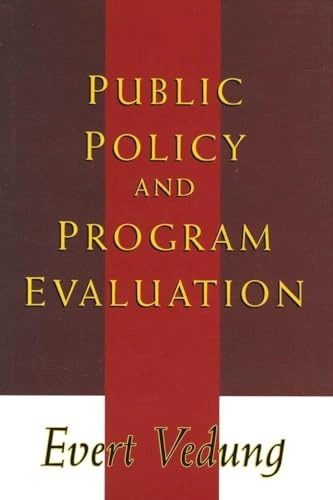 Public policy and program evaluation; Evert Vedung; 1997