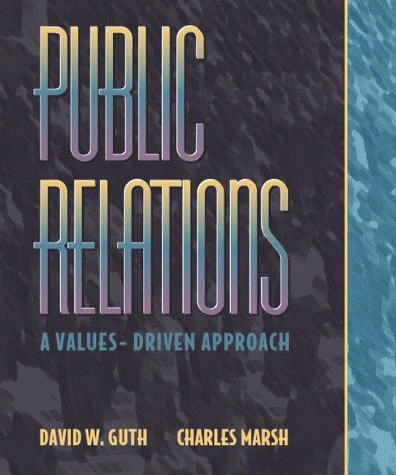 Public Relations; David W. Guth, Charles Marsh; 1999