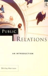 Public relations : an introduction; Shirley Harrison; 1995
