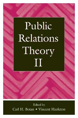 Public relations theory II; Carl H Botan, Vincent Hazleton; 2006