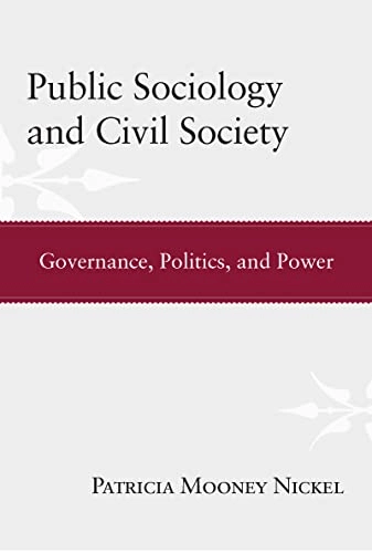 Public Sociology and Civil Society; Patricia Mooney Nickel; 2013