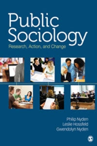 Public sociology : research, action, and change; Philip W. Nyden; 2012