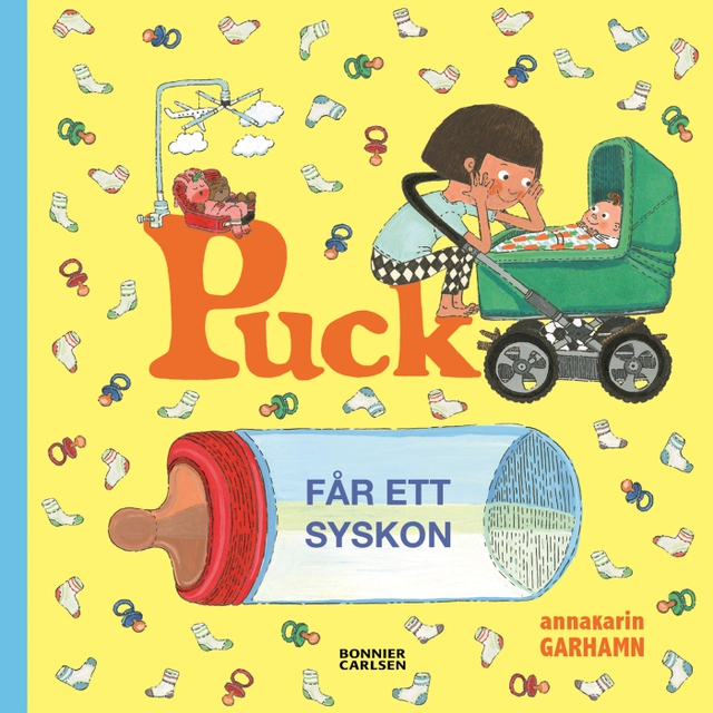 Puck får ett syskon; Anna-Karin Garhamn; 2017