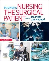 Pudner's nursing the surgical patient; Ian Peate, Jay MacLeod; 2021