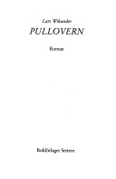 Pullovern : roman [om döendet, döden och sorgen]; Lars Wikander; 1987
