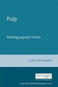 Pulp : reading popular fiction; Scott McCracken; 1998