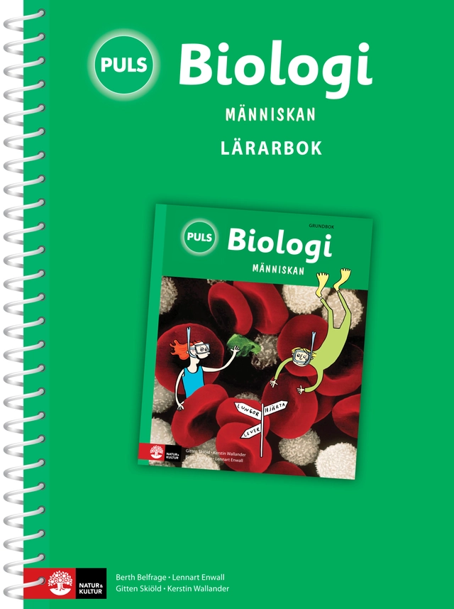 PULS Biologi 4-6 Människan Lärarbok; Lennart Enwall, Gitten Skiöld, Kerstin Wallander, Berth Belfrage; 2013