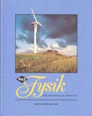 PULS Fysik 7 9 (Tidigare upplaga), Grundbok (från 1995); Staffan Sjöberg; 1995