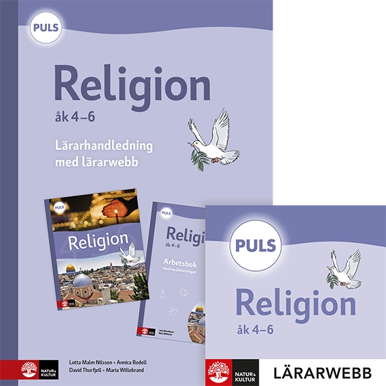 PULS Religion 4-6 Lärarhandledning med lärarwebb; Lotta Malm Nilsson, Annica Rodell, Maria Willebrand, David Thurfjell; 2023