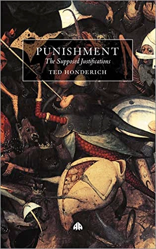 Punishment : the supposed justifications revisited; Ted Honderich; 2006