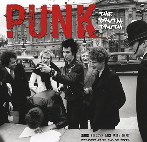 Punk : the brutal truth; Hugh Fielder; 2012