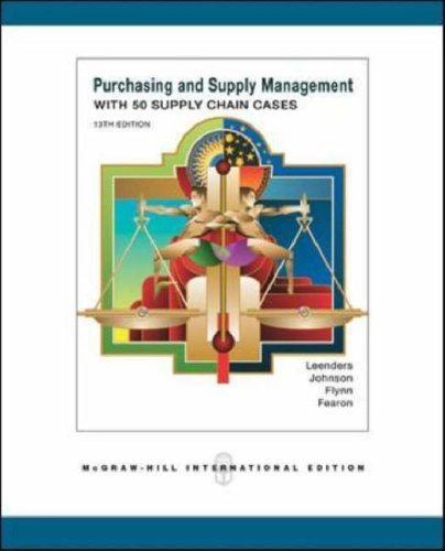 Purchasing and Supply Management: With 50 Supply Chain CasesMcGraw-Hill higher educationThe McGraw-Hill/Irwin series operations and decision sciences; Michiel R. Leenders; 2005