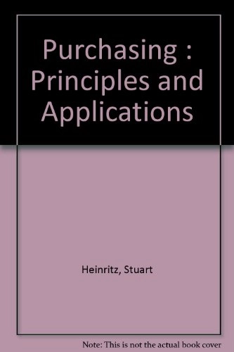 Purchasing : principles and applications; Stuart F. Heinritz; 1991