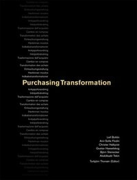 Purchasing transformation; Leif Bohlin, Torbjörn Thorsén; 2008
